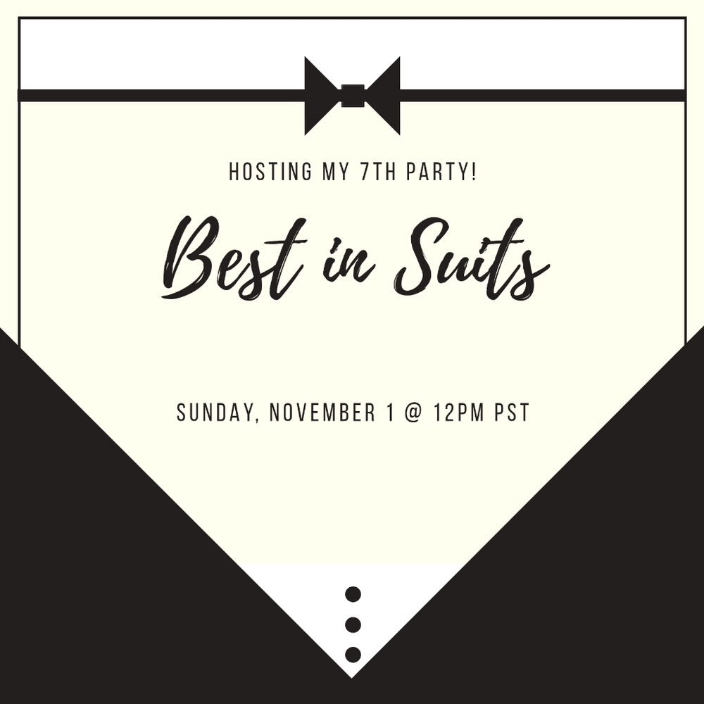 THANK YOU! Hosting my 7th party! Best in Suits!